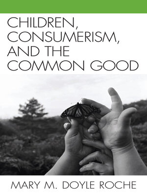 cover image of Children, Consumerism, and the Common Good